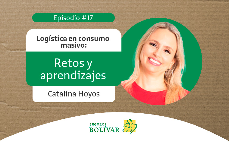 catalina-hoyos-logistica-en-accion-seguros-bolivar